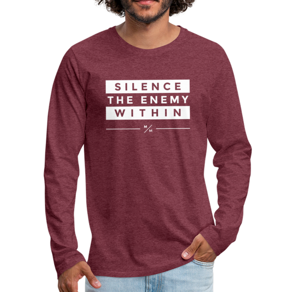 Silence The Enemy Within- Men's Premium Long Sleeve T-Shirt - heather burgundy