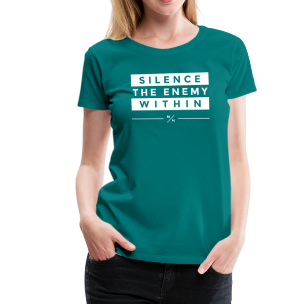 Silence The Enemy Within- Women’s Premium T-Shirt - teal