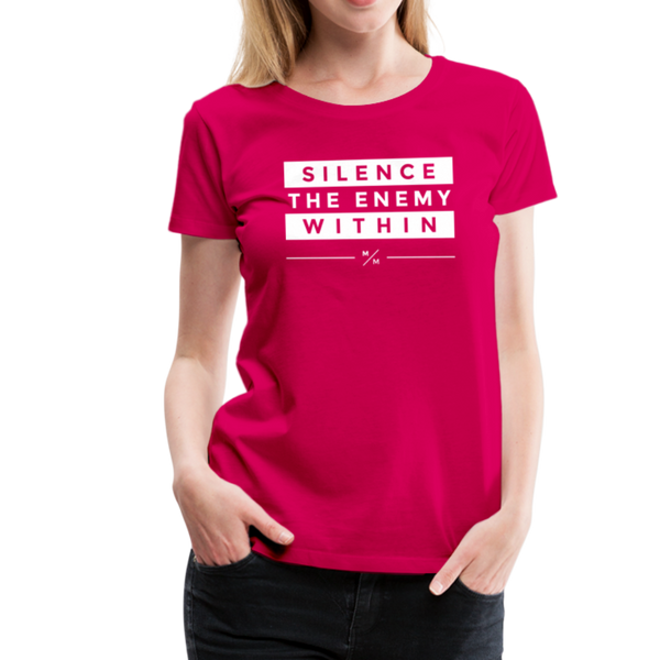 Silence The Enemy Within- Women’s Premium T-Shirt - dark pink