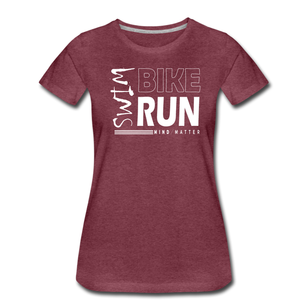 Swim-Bike-Run- Women’s Premium T-Shirt - heather burgundy