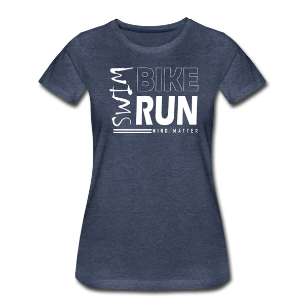 Swim-Bike-Run- Women’s Premium T-Shirt - heather blue