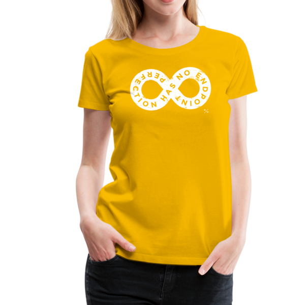 Perfection Has No Endpoint- Women’s Premium T-Shirt - sun yellow