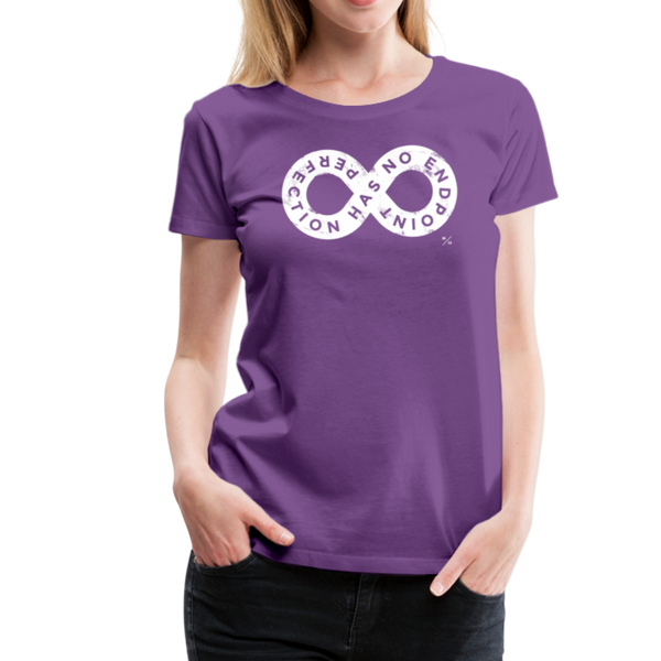 Perfection Has No Endpoint- Women’s Premium T-Shirt - purple