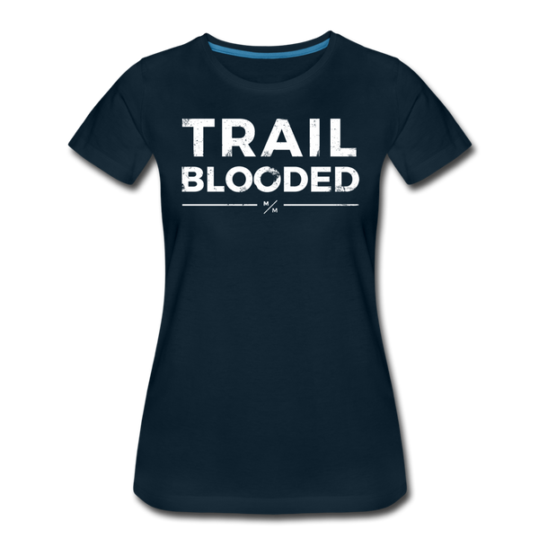Trail Blooded- Women’s Premium T-Shirt - deep navy