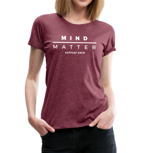 MM Support Crew- Women’s Premium T-Shirt - heather burgundy