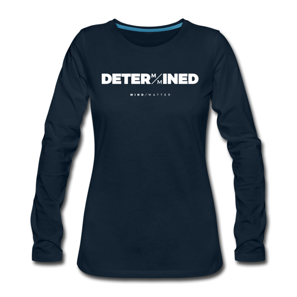 Determined- Women's Premium Long Sleeve T-Shirt - deep navy
