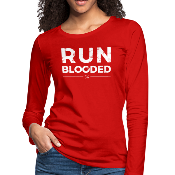 Run Blooded- Women's Premium Long Sleeve T-Shirt - red