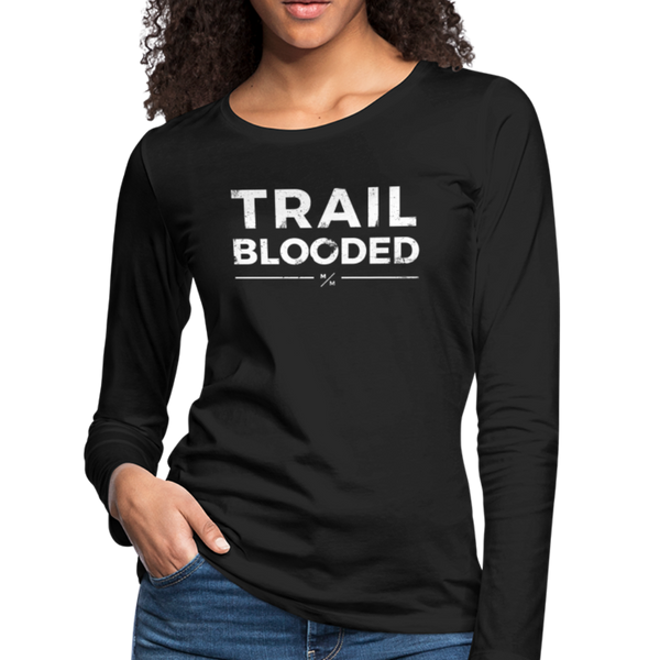 Trail Blooded- Women's Premium Long Sleeve T-Shirt - black