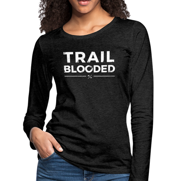 Trail Blooded- Women's Premium Long Sleeve T-Shirt - charcoal gray