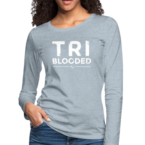 TRI Blooded- Women's Premium Long Sleeve T-Shirt - heather ice blue