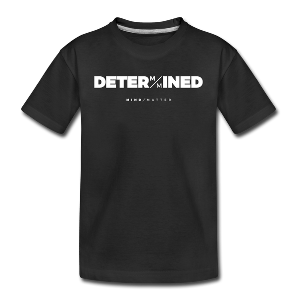 Determined- Kids' Premium T-Shirt - black