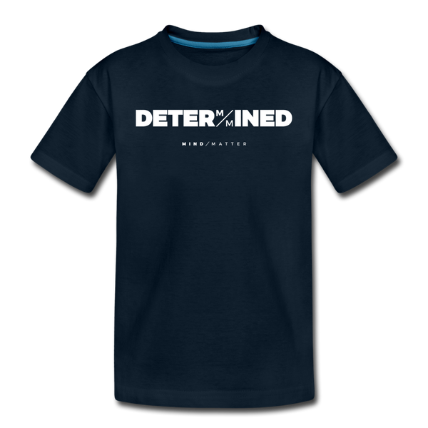 Determined- Kids' Premium T-Shirt - deep navy