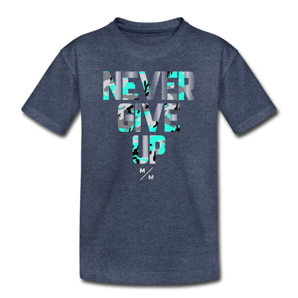 Never Give Up- Kids' Premium T-Shirt - heather blue