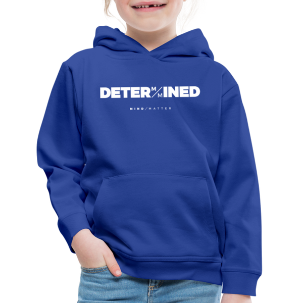 Determined- Kids‘ Premium Hoodie - royal blue
