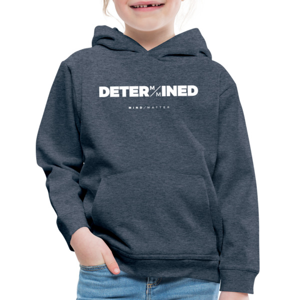 Determined- Kids‘ Premium Hoodie - heather denim