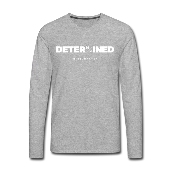 Determined- Men's Premium Long Sleeve T-Shirt FP - heather gray