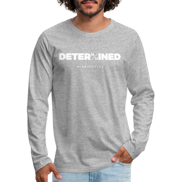 Determined- Men's Premium Long Sleeve T-Shirt FP - heather gray