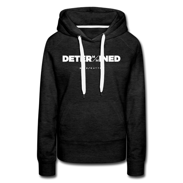 Determined MM- Women’s Premium Hoodie - charcoal grey