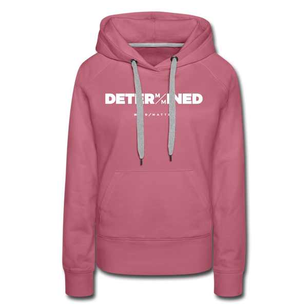 Determined MM- Women’s Premium Hoodie - mauve