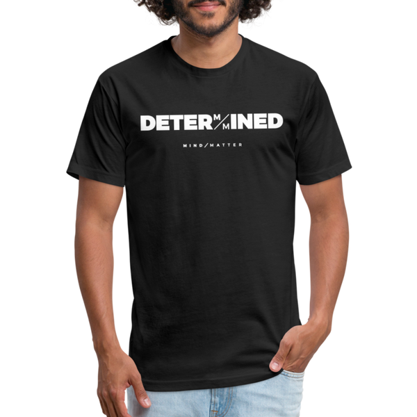 DETERMINED- Unisex T-Shirt - black