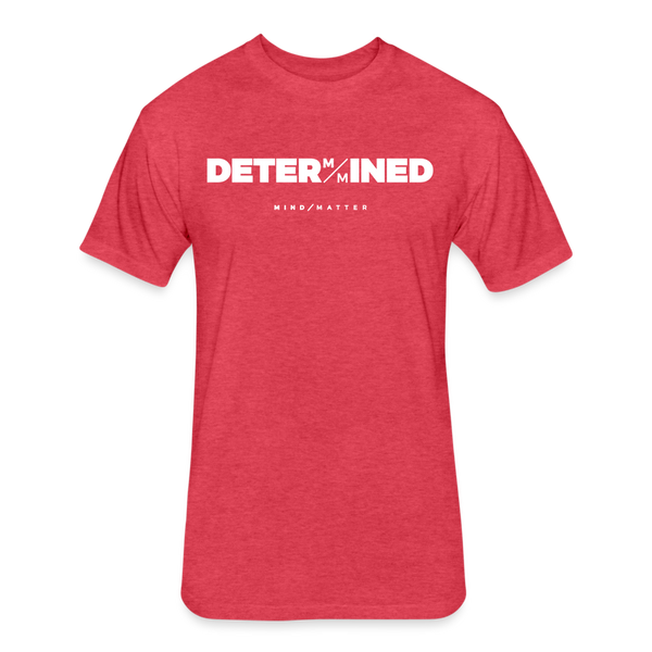 DETERMINED- Unisex T-Shirt - heather red