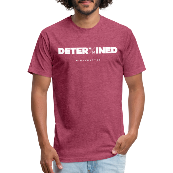 DETERMINED- Unisex T-Shirt - heather burgundy