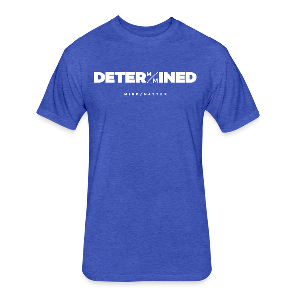 DETERMINED- Unisex T-Shirt - heather royal