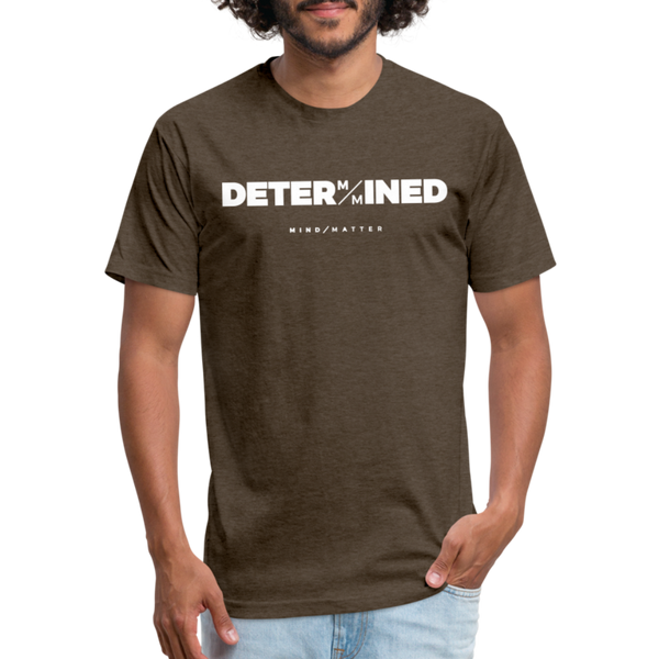 DETERMINED- Unisex T-Shirt - heather espresso