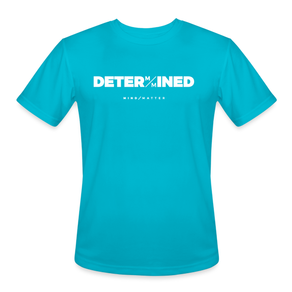 Determined- Men’s Moisture Wicking Performance T-Shirt - turquoise